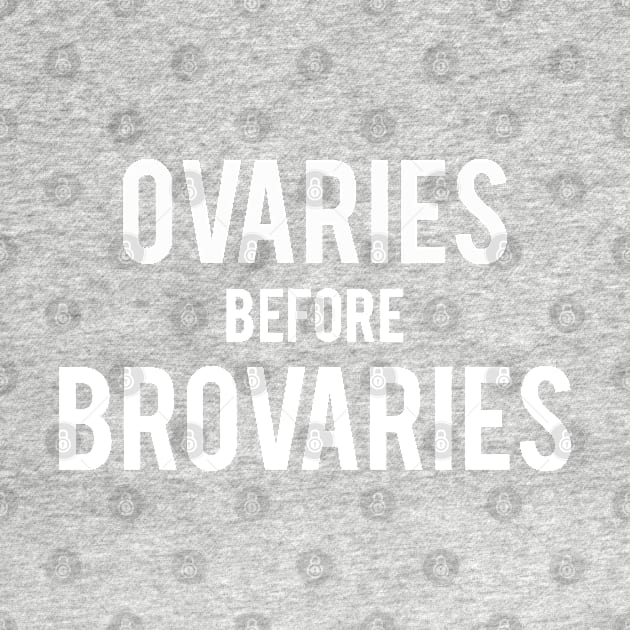 Ovaries before Brovaries by MoviesAndOthers